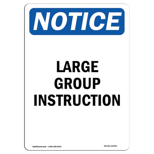 Safety Sign, OSHA Notice, 5" Height, Large Group Instruction Sign, Portrait, 10PK